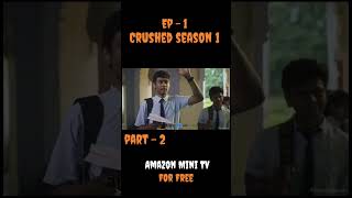 Crushed Season 1 Episode 1 Part 2 shorts viralvideo miniwebseries webseries moneyheist [upl. by Shah]