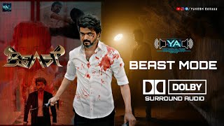 Beast Mode Song Tamil  Dolby Atmos Surround Audio  Beast  Thalapathy Vijay  YUKESH Editzzz [upl. by Aronel]