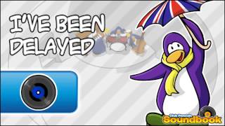 Club Penguin OST Ive Been Delayed [upl. by Worra]