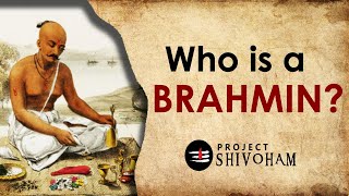 Who is a Brahmin [upl. by Rancell]