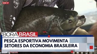 Pesca esportiva gera mais de 270 mil empregos no Brasil I Bora Brasil [upl. by Kaslik]