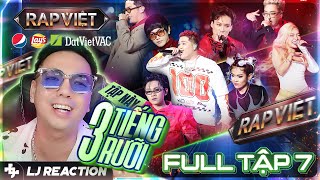 LJ Reaction  RAP VIỆT MÙA 4 Tập 7  tập này 3 tiếng rưỡi [upl. by Aicirt]