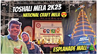 Toshali Mela 🤩💗 18th National Craft Mela 😍  ESPLANADE MALL 🎄vlogvloggerbbsr [upl. by Enilauqcaj]