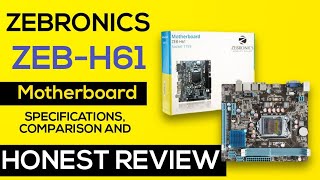 Zebronics H61 Motherboard Review Specs Comparison and Supported CPUs List  Zebronics Zeb h61 [upl. by Keyte]