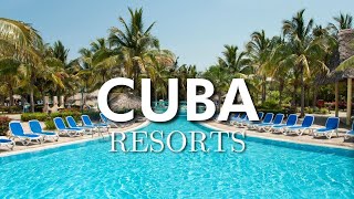 Top 10 AllInclusive Resorts in Cuba [upl. by Amble]