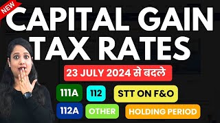 New Capital Gain Tax Rates from 23 July 2024Tax on Shares Tax on FampO Capital Gain Tax Budget 2024 [upl. by Poree]