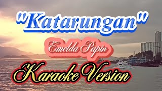 KatarunganKaraoke version by Emelda Papin lyngalagarmixchanel oldmusiclover [upl. by Justina124]