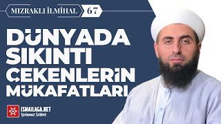 Dünyada Sıkıntı Çekenlerin Mükafatları  Mızraklı İlmihal 67 Ahmed Polat Hoca Efendi ismailaganet [upl. by Sudbury634]