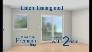 Listfri lösning med Forestia Premium Ceiling och Forestia Walls2Paint [upl. by Alberic284]