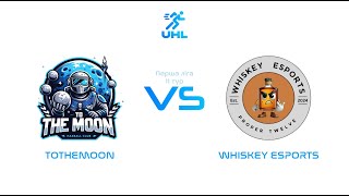 ToTheMoon  Whiskey Esports  Перша ліга 11 тур  5 СЕЗОН УХЛ [upl. by Akselaw156]