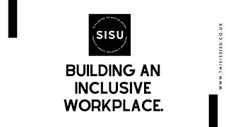 Building An Inclusive Workplace [upl. by Aramanta]