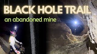 Black Hole trail  Riding UNDERGROUND in an abandoned mine [upl. by Zinck]