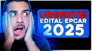 EDITAL EPCAR 2025  URGENTE [upl. by Brogle]