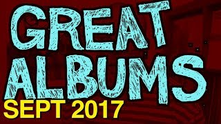 GREAT ALBUMS September 2017 [upl. by Cavanagh]