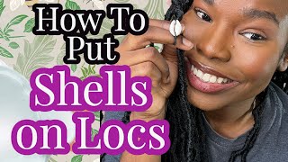 How To Add Cowrie Shells On Locs Braids Simple and Easy [upl. by Kynan829]