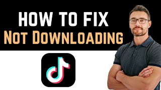 ✅ How to Fix TikTok App Not Downloading Download and Install [upl. by Aufmann445]