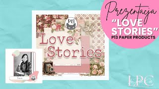 Prezentacja „Love stories” od P13 Paper Products  Love Paper Crafts  scrapbooking [upl. by Fernas788]