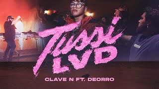 Tussi LVD  Clave N ft Deorro Video Oficial [upl. by Linc]