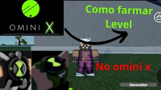 Como FARMAR LEVEL INFINITO no omini X fácil e rapido roblox [upl. by Inail]