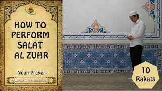 How to Perform Salat al Zuhr Noon Prayer [upl. by Tsiuqram]