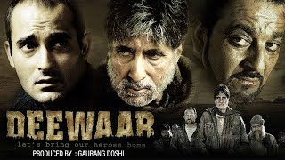 Deewaar 2004  Amitabh Bachchan  Sanjay Dutt  Akshaye Khanna  Bollywood Action Movies [upl. by Schlicher]