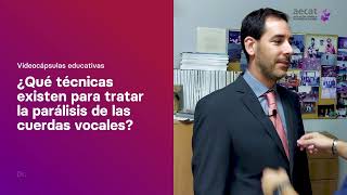 ¿Qué técnicas existen para tratar la parálisis de las cuerdas vocales [upl. by Vasilek906]