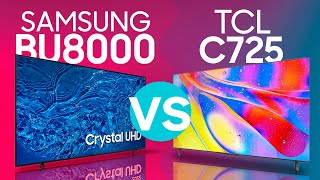 TCL C725 VS SAMSUNG BU8000  QUAL É MELHOR [upl. by Avelin]