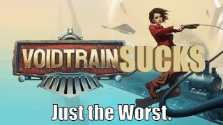 Voidtrain This Game SUCKS [upl. by Inalaek]