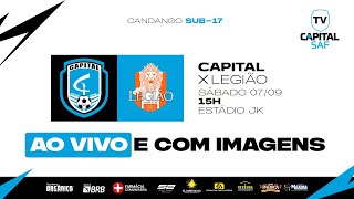 CAMPEONATO CANDANGO SUB17  2ª RODADA  CAPITAL SAF X LEGIÃO [upl. by Moriarty]