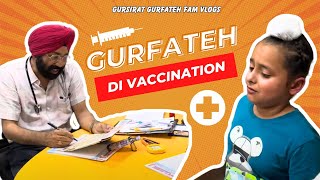 Vaccination Ton Pehla Roya Gurfateh  Gursirat Gurfateh Fam Vlogs [upl. by Ylrebmik]