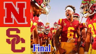 USC Trojans vs Nebraska Cornhuskers WEEK 12  FULL GAME  Nov 162024  Mens College Football [upl. by Aramoy]