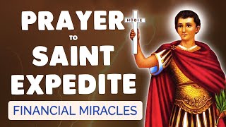 🙏 PRAYER to SAINT EXPEDITE for Urgent Financial Blessings [upl. by Lak]