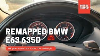 Tuned amp Remapped BMW E63 635d  Watch a 4th gear pull 100140kmh 345hp700nm M6 Killer [upl. by Entruoc25]