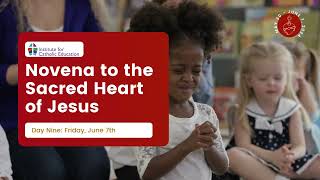 DAY NINE Novena to the Sacred Heart of Jesus [upl. by Nnylhsa]