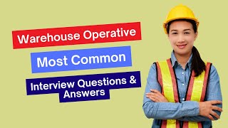 Warehouse Operative Interview Questions and Answers for 2024 [upl. by Yojenitsirk]