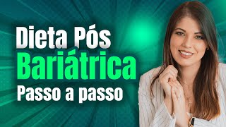 DIETA PÓS BARIÁTRICA  passo a passo [upl. by Ayatnahs]