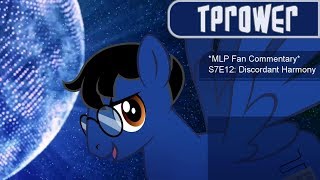 MLP Fan Commentary S7E12 Discordant Harmony [upl. by Mian]