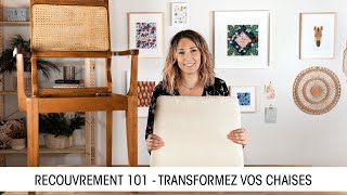 Recouvrement 101 – transformez vos chaises [upl. by Aneelahs]