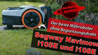 Der beste Mähroboter ohne Begrenzungsdraht Segway Navimow i105E und i108E [upl. by Apthorp]