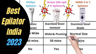 Best Epilators in India 2023  Philips vs Braun Silk vs iGRid Epilator [upl. by Minor666]