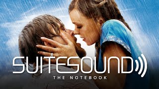 The Notebook  Ultimate Soundtrack Suite [upl. by Enomas]