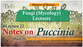 Lecture 22 Part1  Puccinia Life Cycle Rust Fungi  Fungi Mycology Lecture  Notes [upl. by Osithe806]