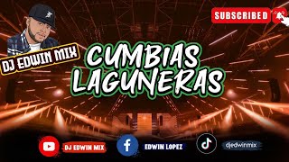 CUMBIAS LAGUNERAS 2023 DJ EDWIN MIX [upl. by Airual]