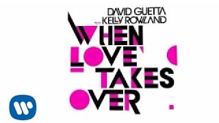 David Guetta  When Love Takes Over ft Kelly Rowland [upl. by Ahsinauj]