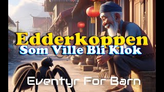 Edderkoppen Som Ville Bli Klok  Eventyr For Barn  Med bilder amp tekst  Barneforlaget [upl. by Adaner510]