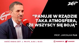 Prof Jarosław Flis Panuje w rządzie taka atmosfera że wszyscy się boją  Gość Radia ZET [upl. by Squires]