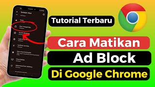 Cara Mematikan AdBlock Di Google Chrome Android [upl. by Nylorac]