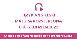 Matura próbna grudzień 2022 język angielski rozszerzony nagranie [upl. by Engel]