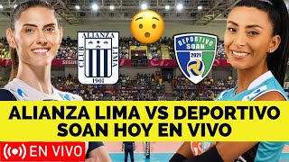 ALIANZA LIMA VS DEPORTIVO SOAN HOY EN VIVO HORARIO Y TRANSMISIÓN DEL PARTIDO LIGA DE VÓLEY 2024 [upl. by Airrotal]