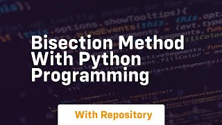 Bisection method with python programming [upl. by Eannej]